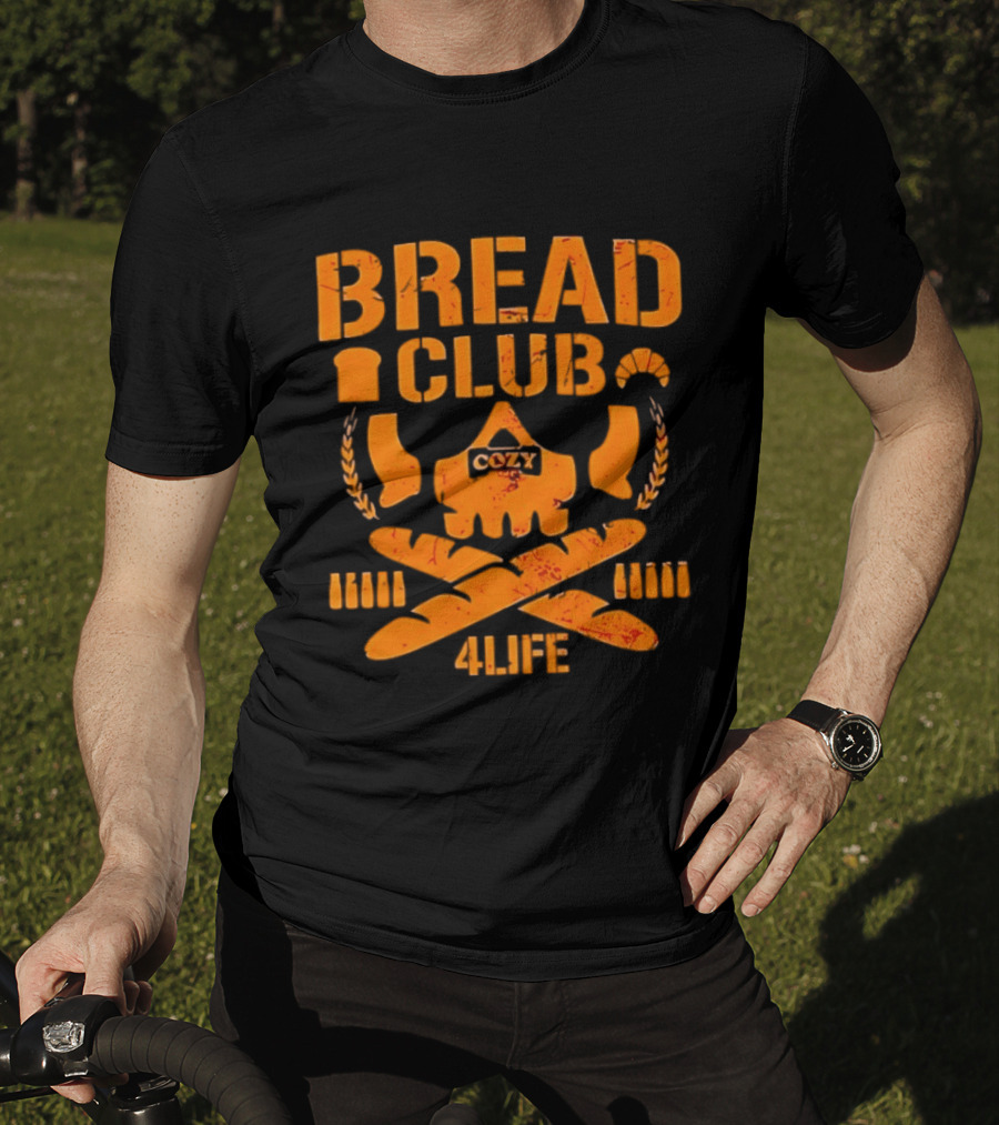 Bread Club Cozy Skull 4 Life Toast Breadsticks T-Shirt