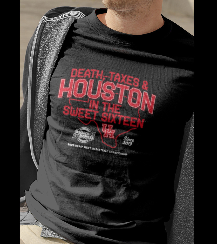 Death Taxes & Houston Sweet Sixteen University Of Houston 2023 Basketball T-Shirt