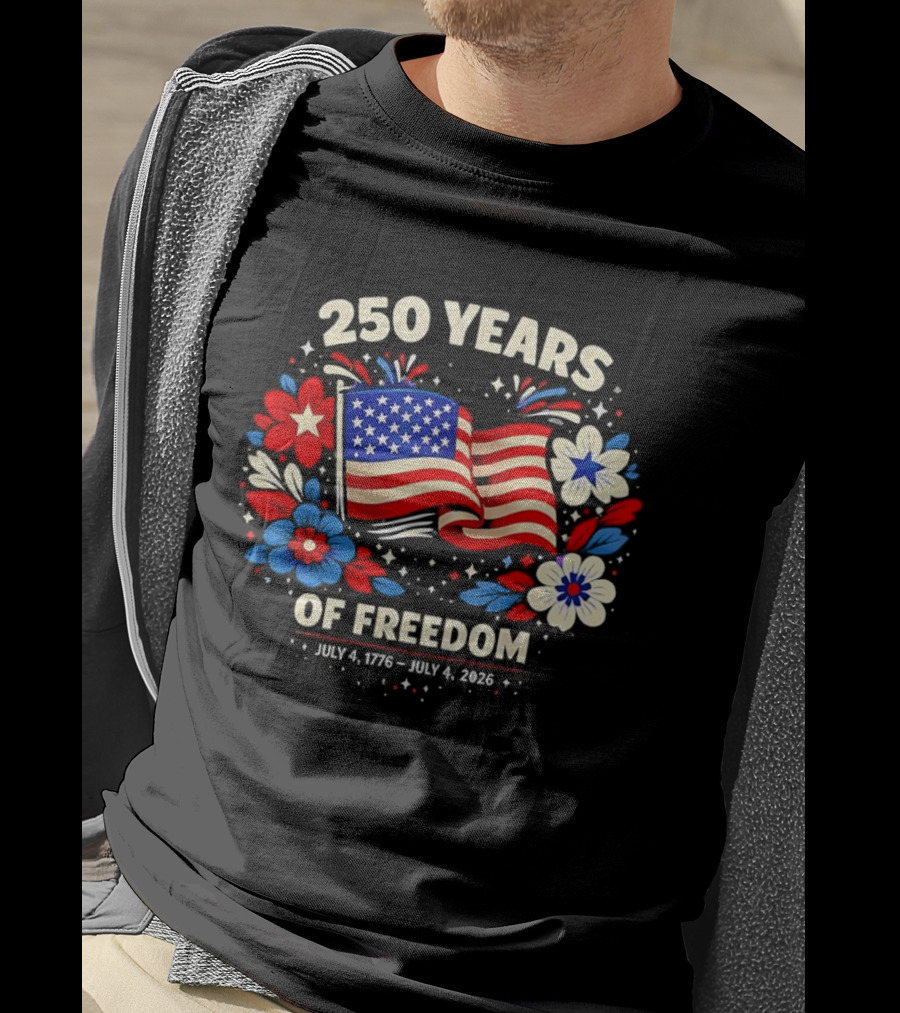 250 Years Of Freedom July 4 1776 To July 4 2026 USA Floral Celebration T-Shirt
