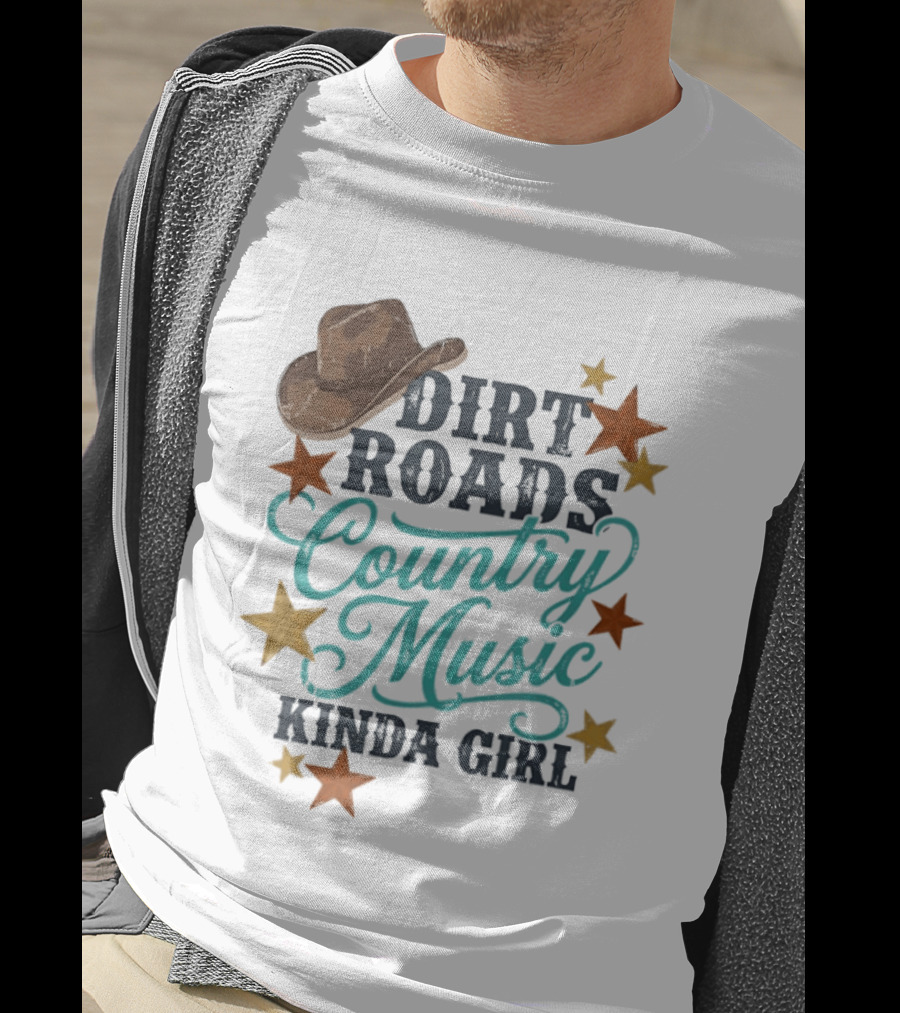 Dirt Roads Country Music Kinda Girl Cowboy Hat Stars T-Shirt