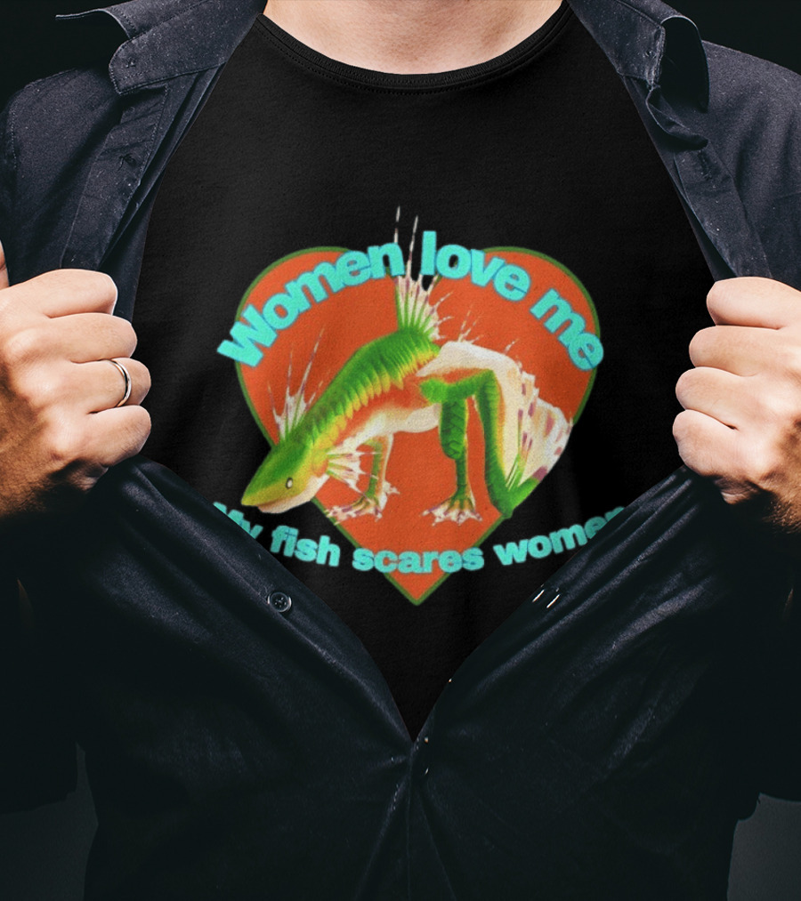 Women Love Me My Fish Scares Women Heart Design With Colorful Fish T-Shirt