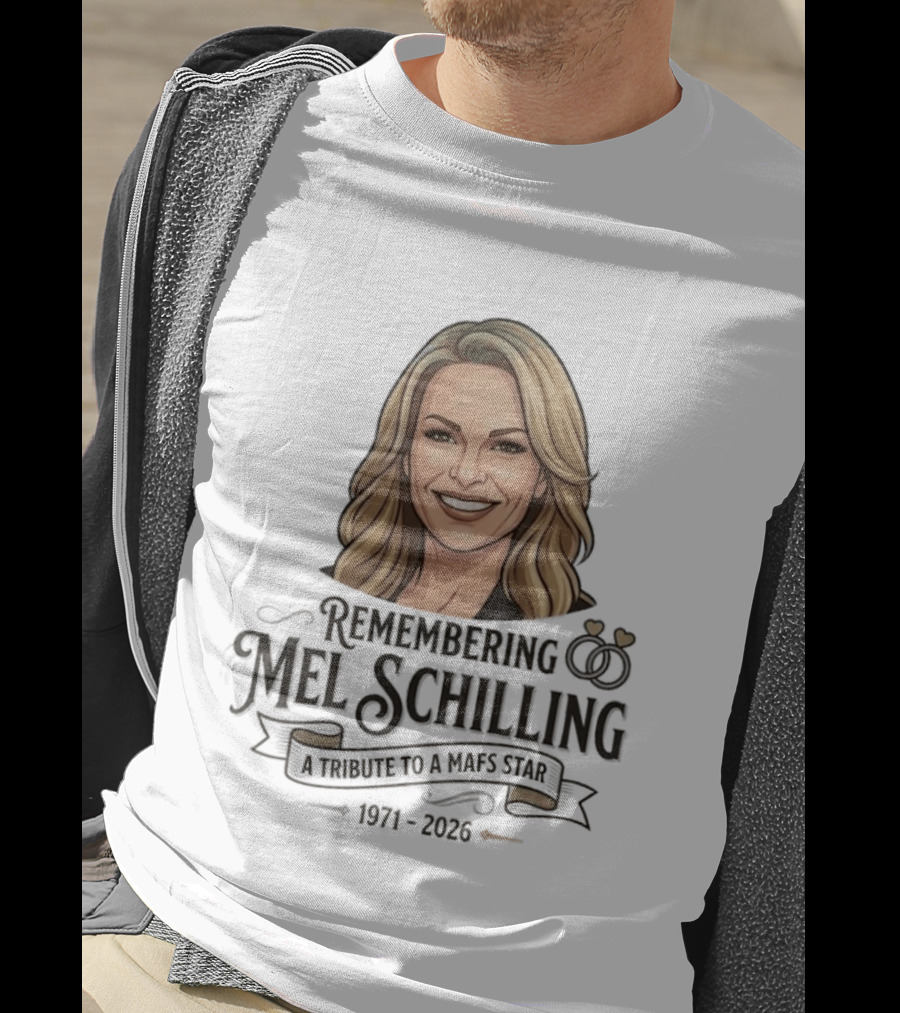 Remembering Mel Schilling A Tribute To A MAFS Star 1971 2026 T-Shirt