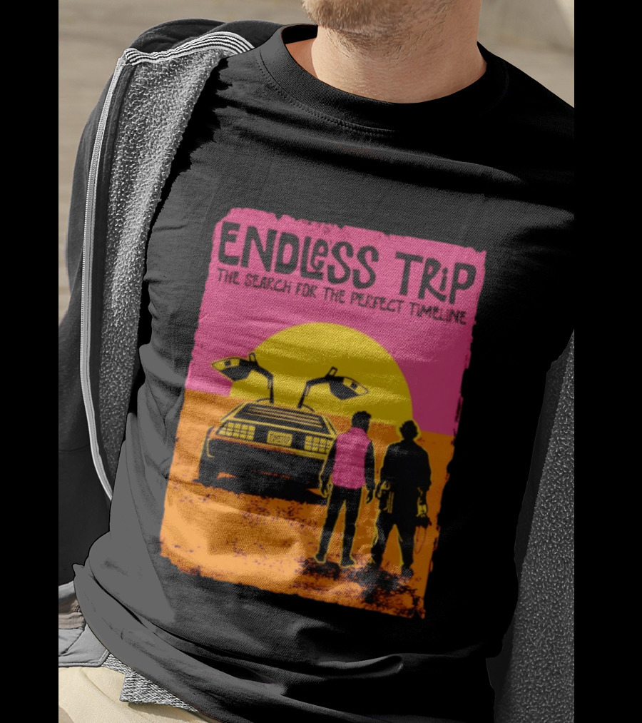 Endless Trip The Search For The Perfect Timeline Back To The Future Sunset Retro Car Journey T-Shirt