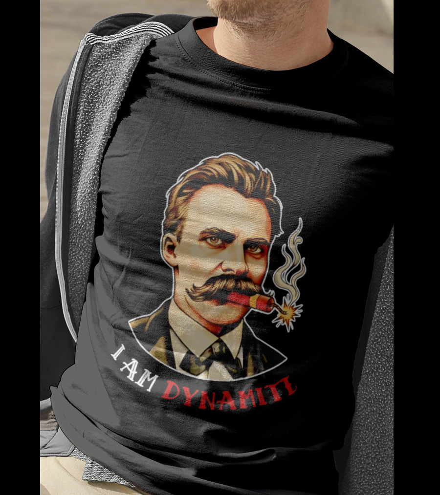 Friedrich Nietzsche I Am Dynamite Firecracker T-Shirt