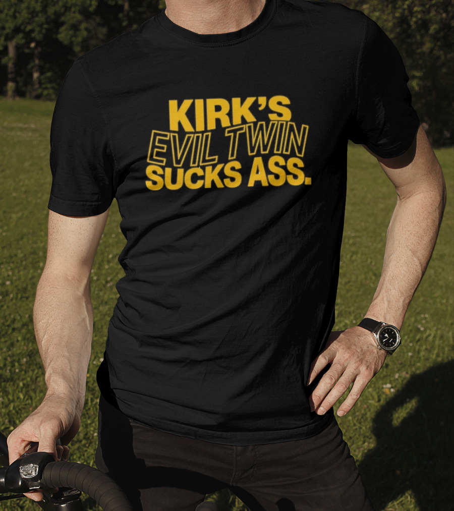 Kirk's Evil Twin Sucks Ass T-Shirt