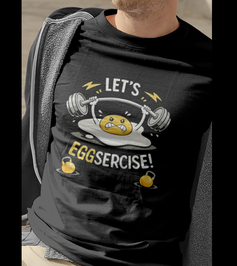 Let's Eggsercise Egg Weightlifting Fitness Motivation With Kettlebells T-Shirt
