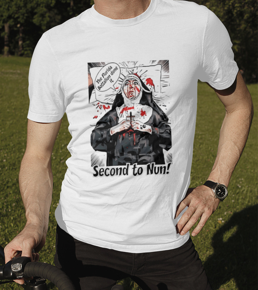 Second To Nun The Florida Fighting 3rd Regiment Inside Joke T-Shirt