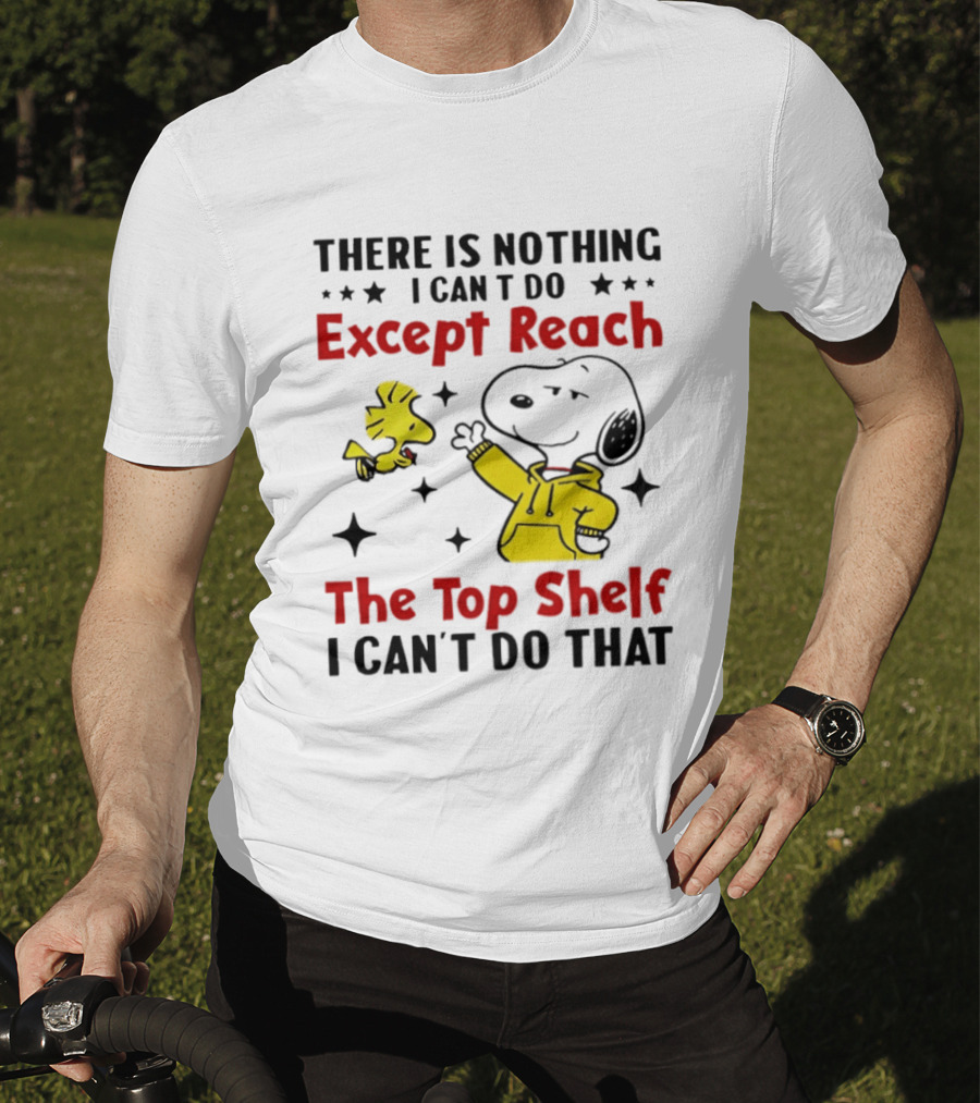 Snoopy Nothing I Can't Do Except Reach Top Shelf Peanuts Woodstock T-Shirt