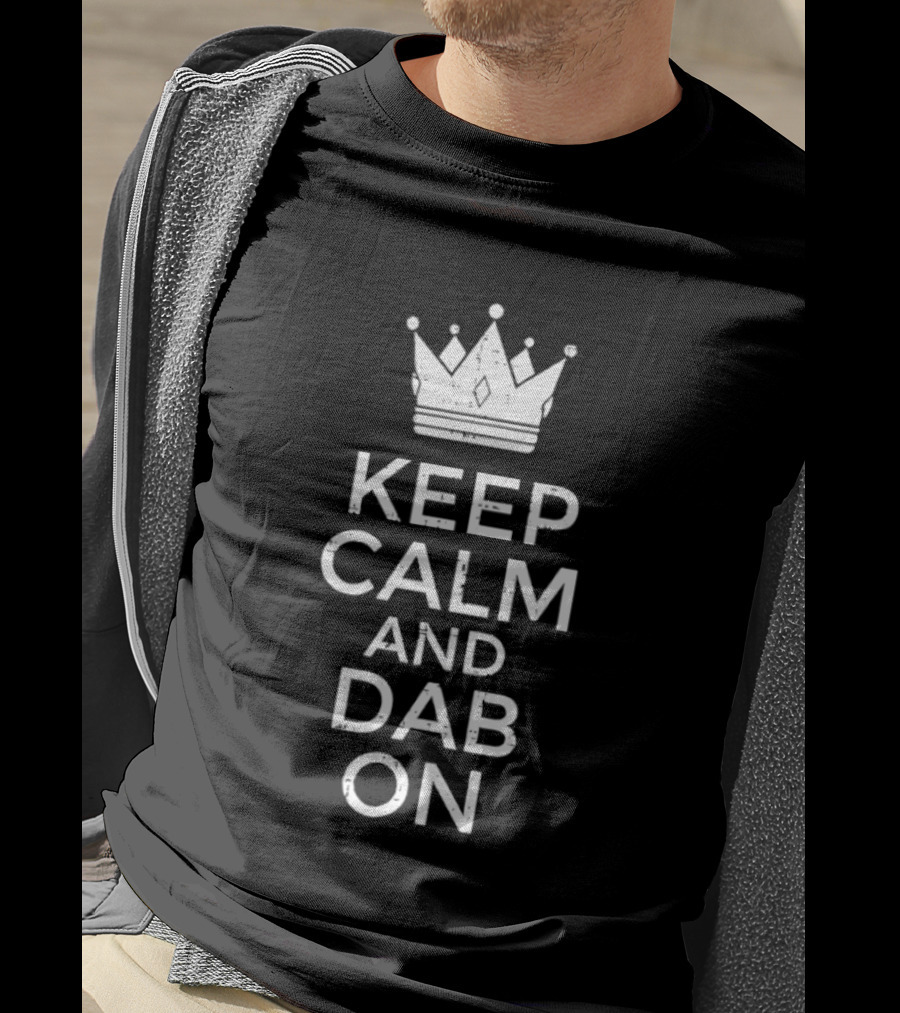 Keep Calm And Dab On Crown Meme Dance T-Shirt