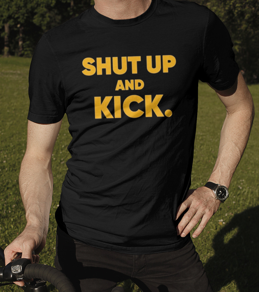 Harrison Butker Shut Up And Kick Bold Motivational T-Shirt