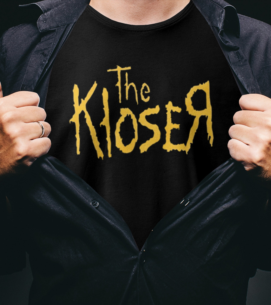 The Kloser T-Shirt