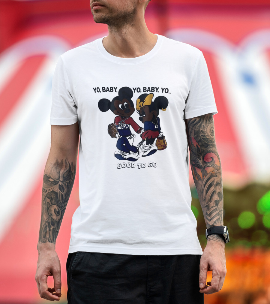 Yo Baby Yo Mickey Minnie Good To Go Fashion T-Shirt