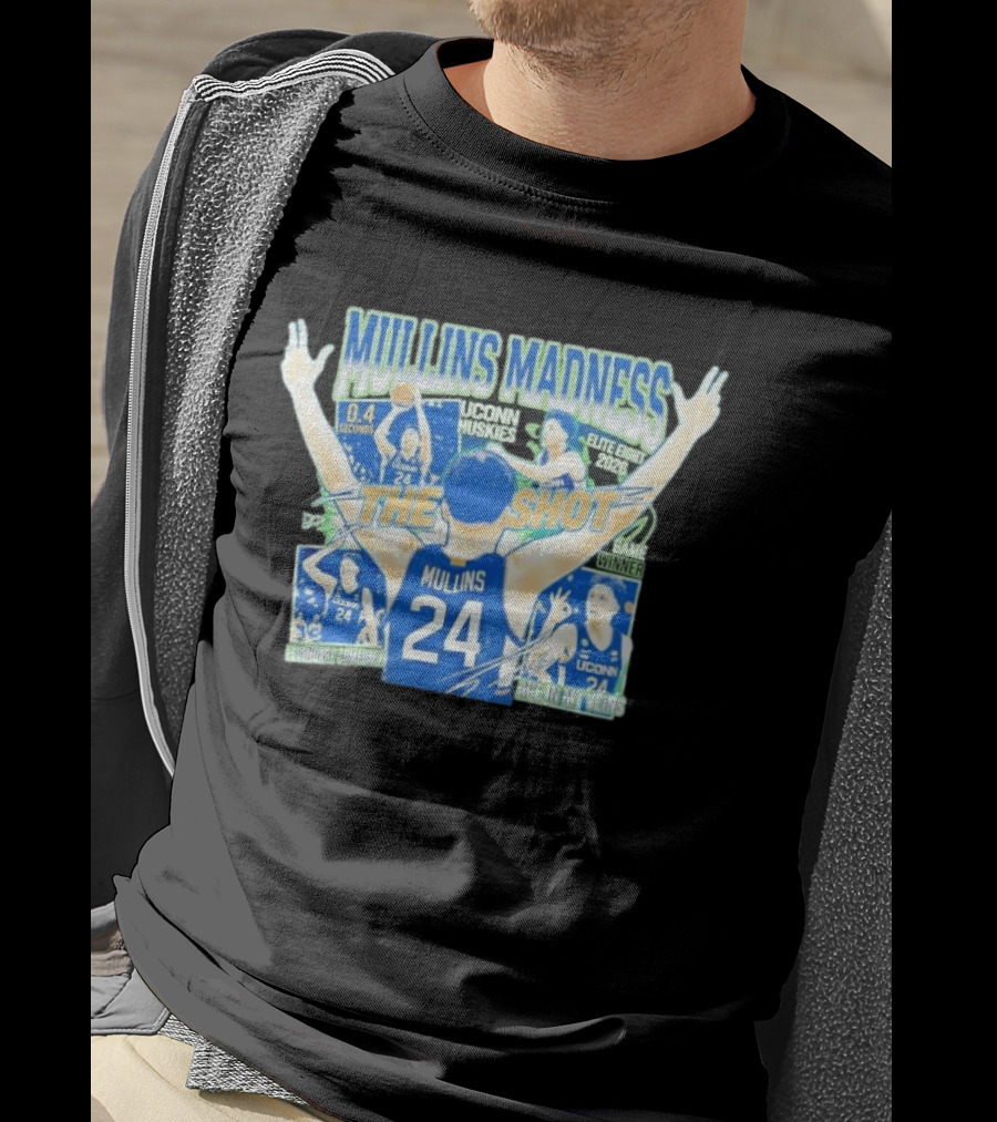 Mullins Madness UConn Huskies The Shot Legendary Comeback Elite Eight 2026 T-Shirt