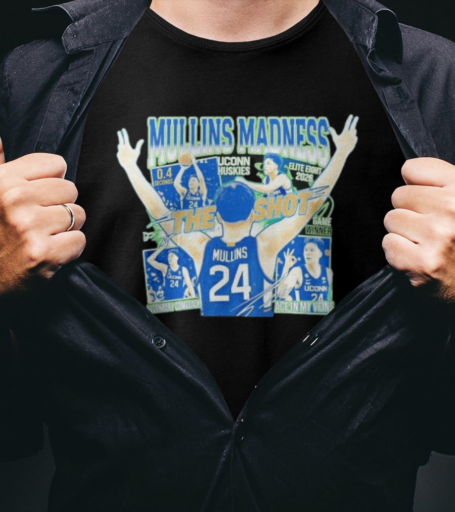 Mullins Madness UConn Huskies The Shot Legendary Comeback Elite Eight 2026 T-Shirt