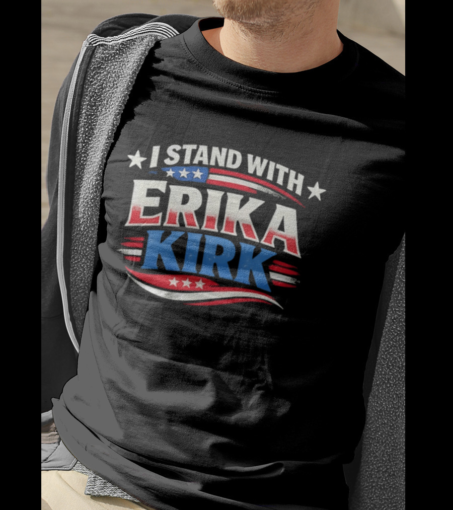 I Stand With Erika Kirk USA Patriotic Stars And Stripes T-Shirt