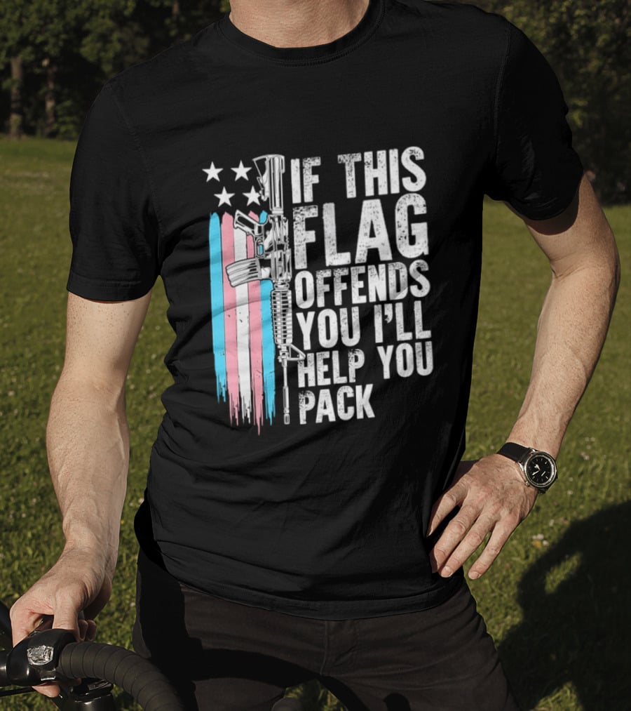 If This Flag Offends You I'll Help You Pack Transgender Pride Flag Rifle T-Shirt