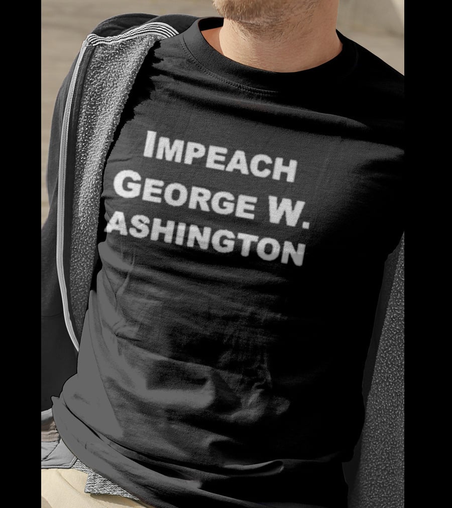 Impeach George W. Ashington T-Shirt