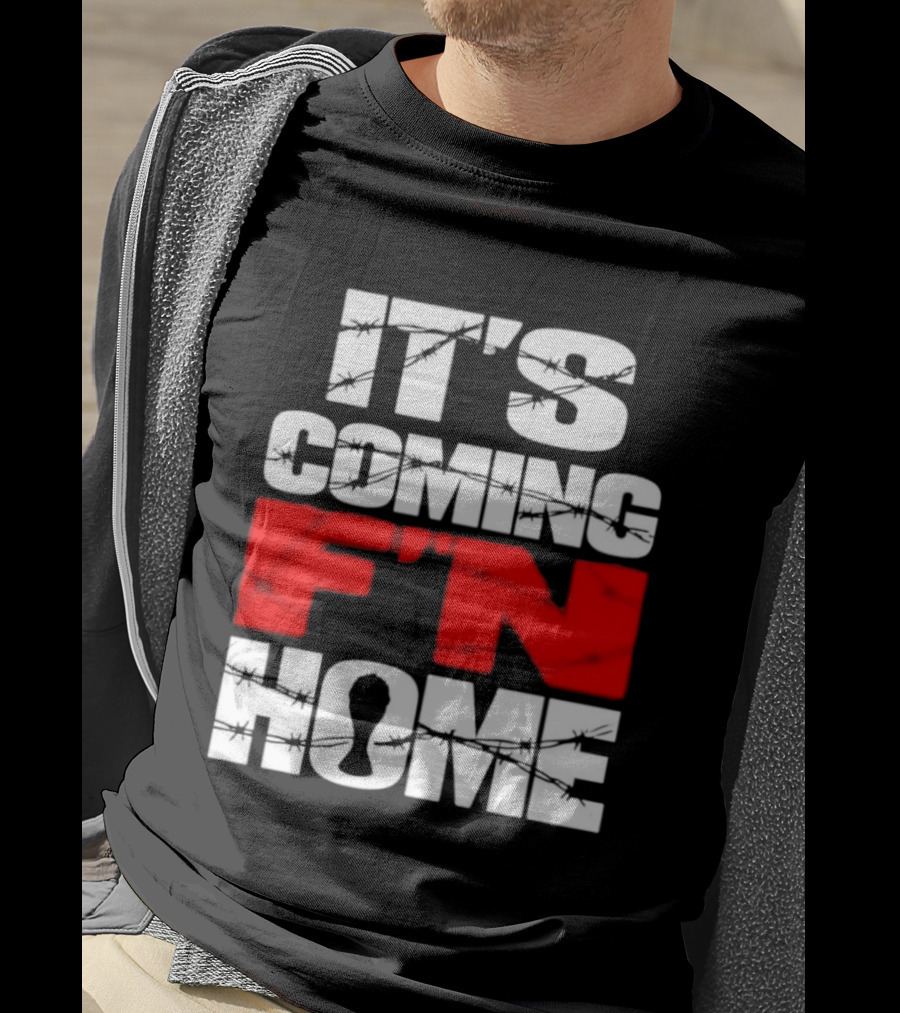 It's Coming F'n Home Football Fan Chant Slogan Vintage Distressed T-Shirt