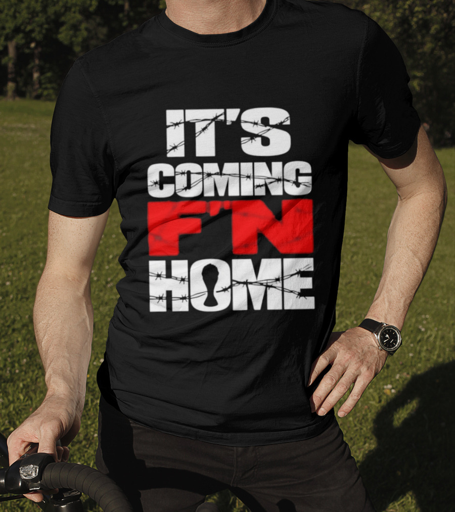 It's Coming F'n Home Football Fan Chant Slogan Vintage Distressed T-Shirt