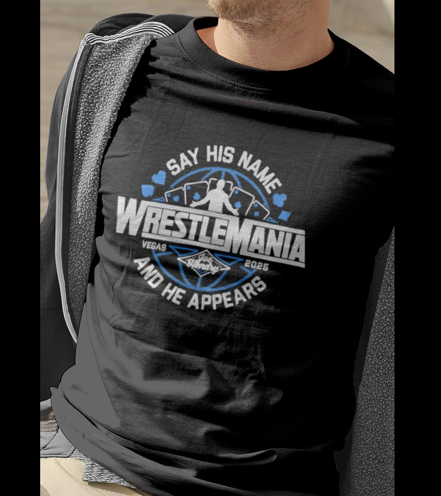 Joe Hendry WrestleMania 41 Say His Name And He Appears T-Shirt