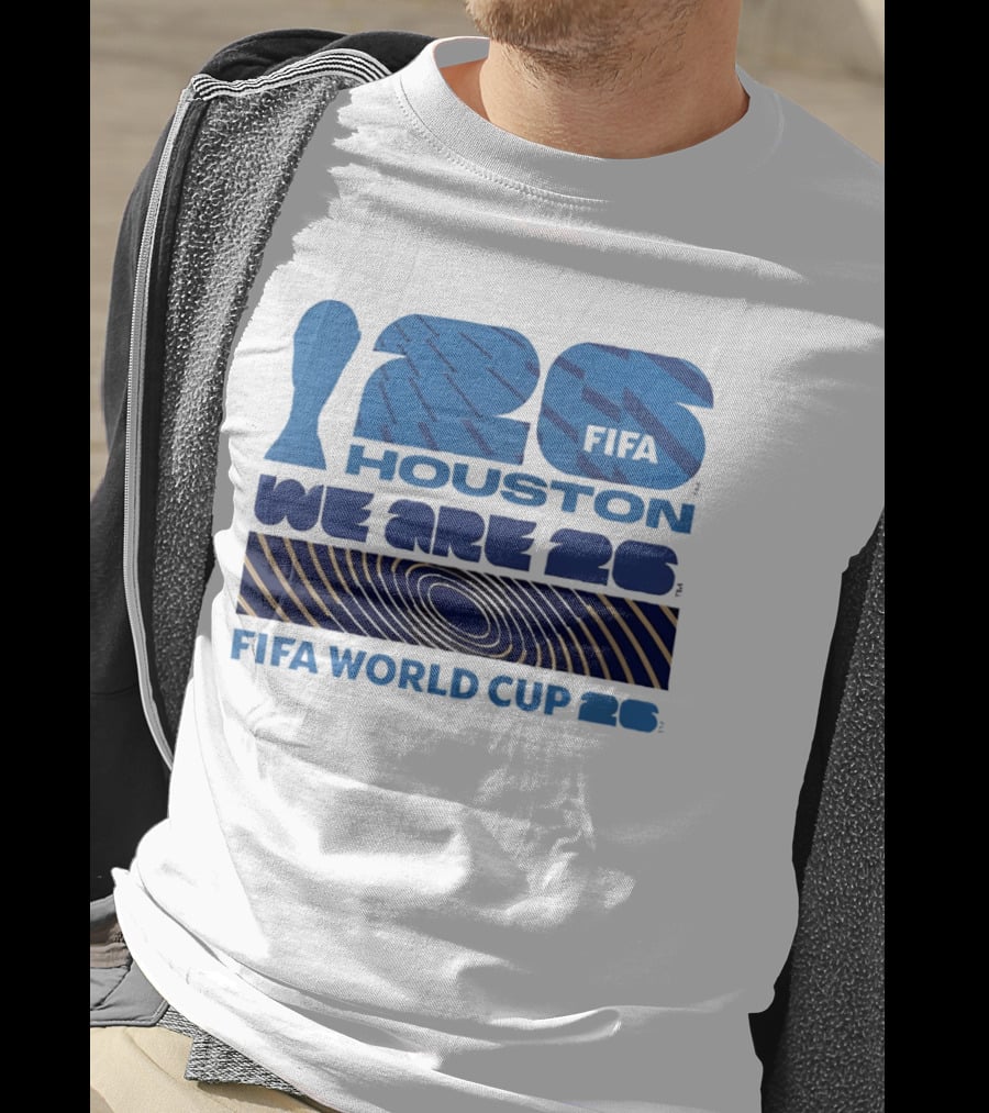 Houston FIFA World Cup 2026 We Are 26 T-Shirt