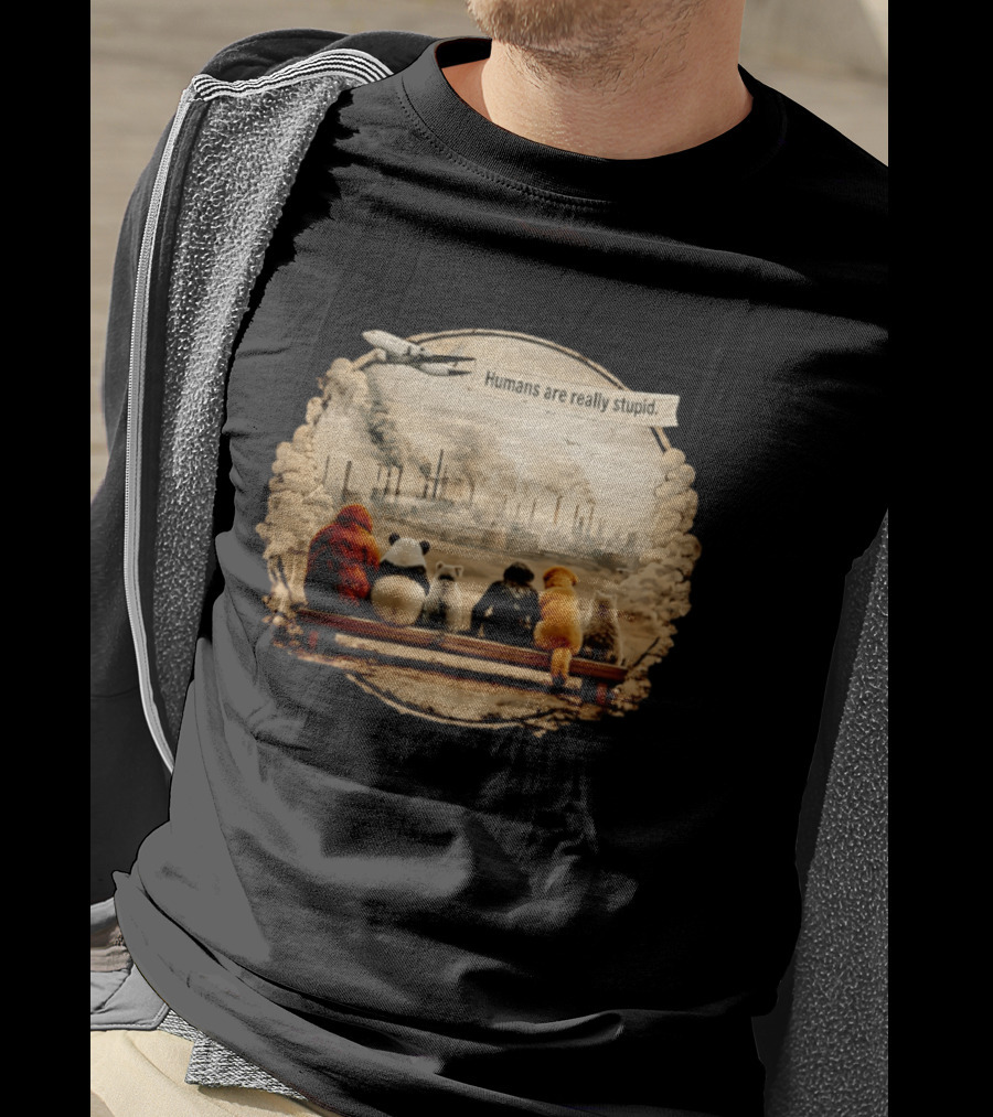 Humans Are Really Stupid Animals Ing Factory Smoke Pollution T-Shirt