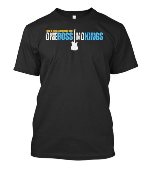 Bruce Springsteen One Boss No Kings Land Of Hope And Dreams Tour 2026 T-Shirt