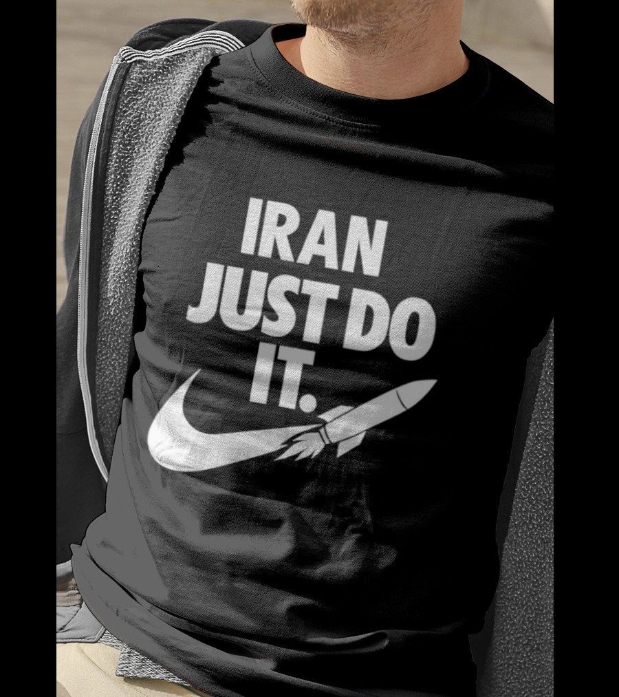 Iran Just Do It Rocket Symbolism Patriotism Motivational T-Shirt