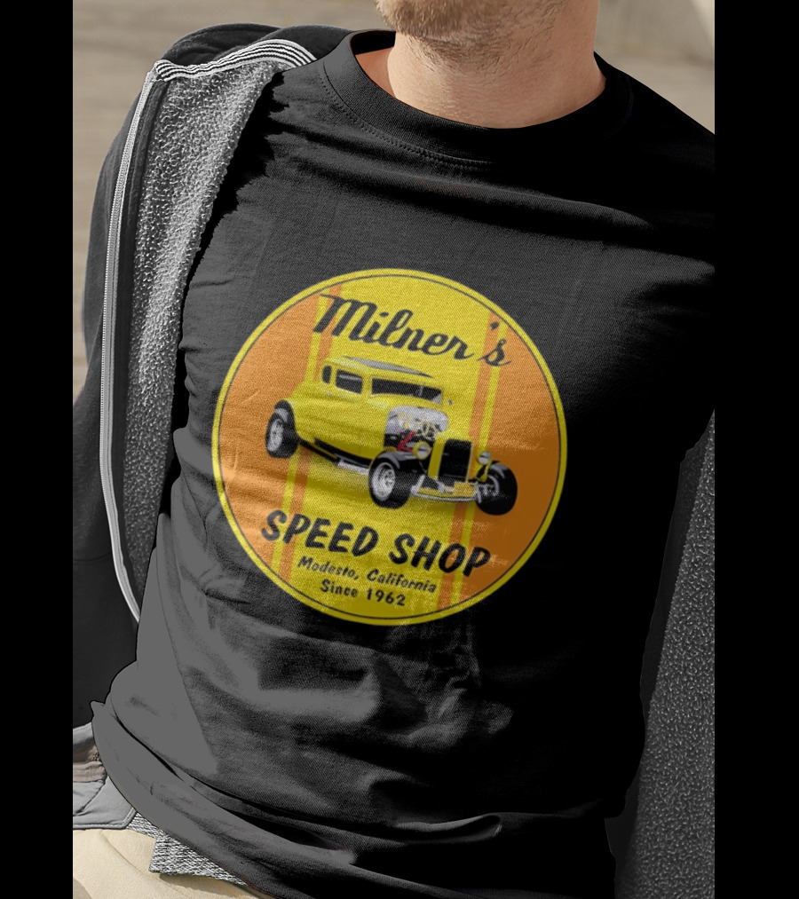 Milner's Speed Shop Modesto California Since 1962 American Graffiti Movie Classic Yellow Hot Rod T-Shirt