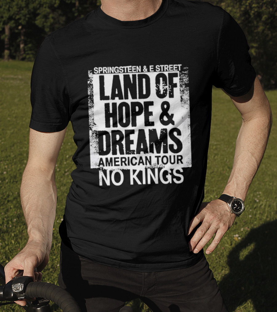 Springsteen And E Street Band Land Of Hope And Dreams American Tour No Kings T-Shirt
