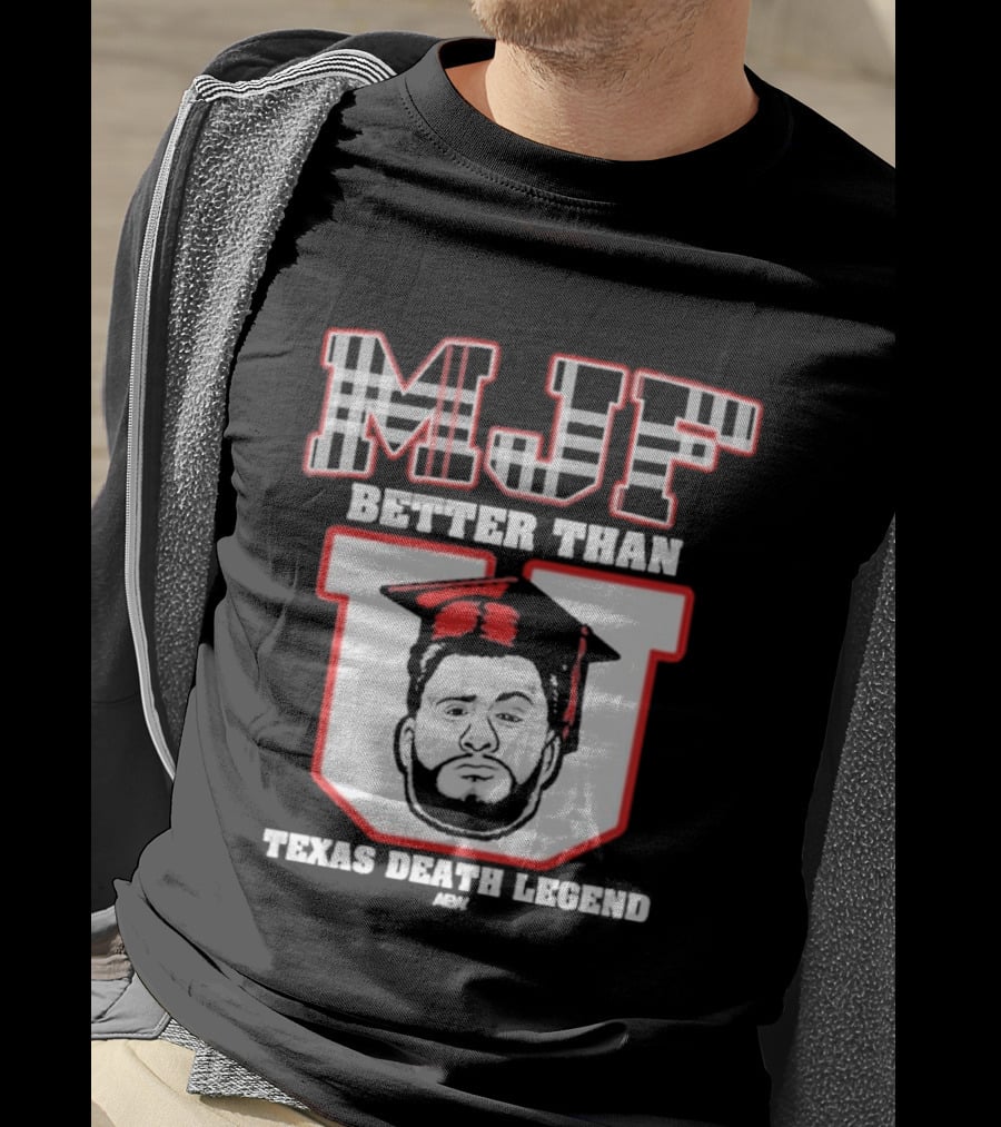 MJF Better Than Texas Death Legend 2026 T-Shirt