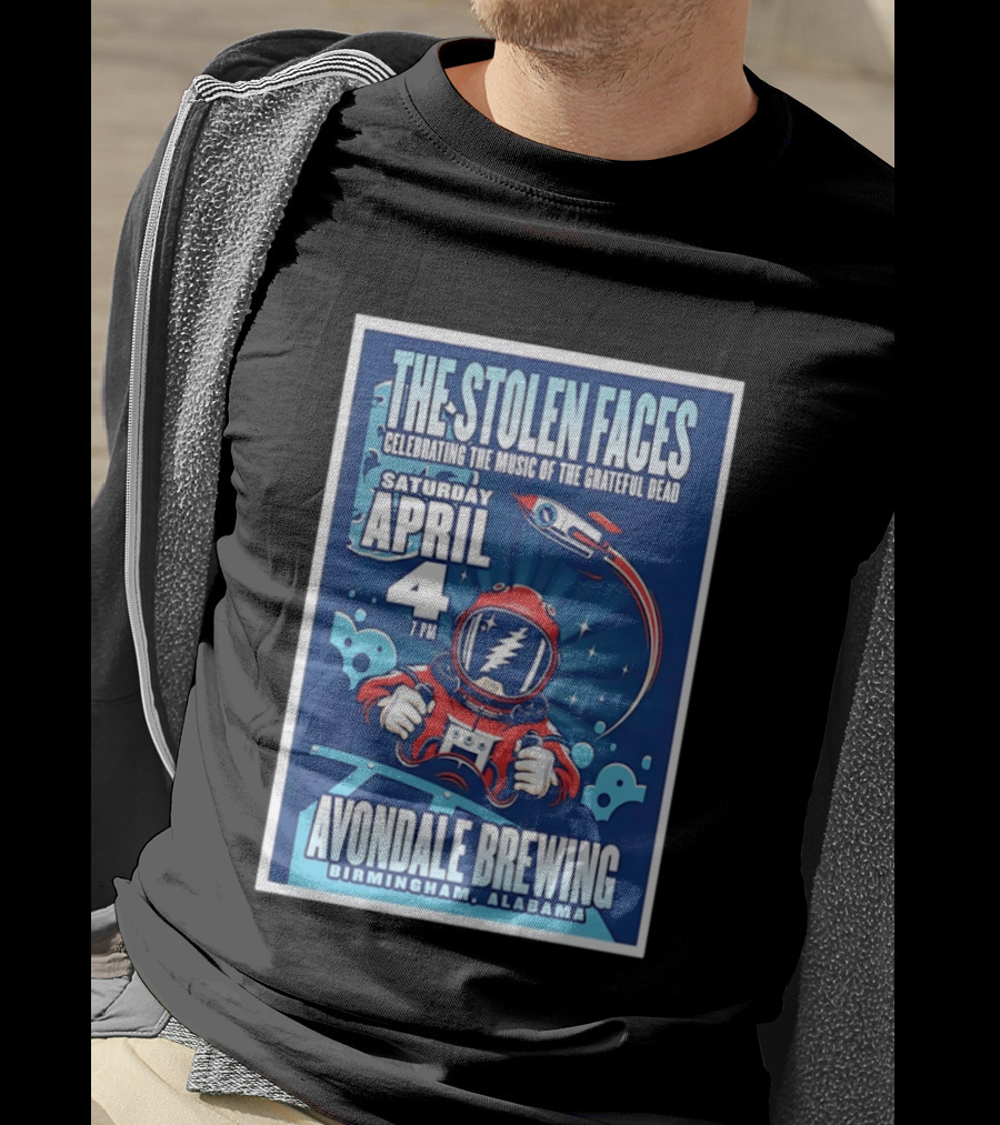 The Stolen Faces Celebrating The Music Of The Grateful Dead April 4 Avondale Brewing Birmingham AL T-Shirt