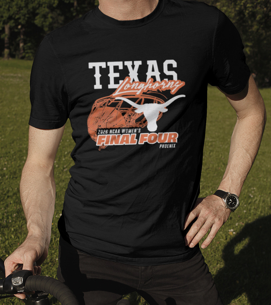 Texas Longhorns 2026 NCAA Women's Final Four Phoenix Basketball T-Shirt