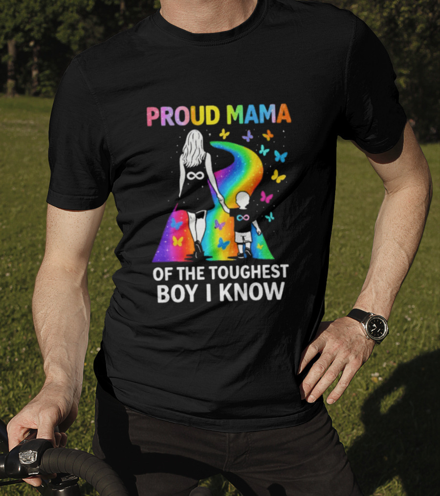 Proud Mama Of The Toughest Boy I Know Rainbow Infinity Butterflies T-Shirt