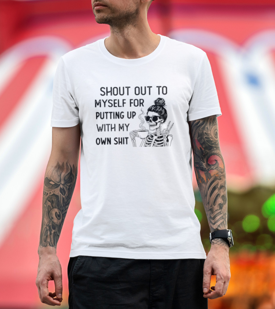 Shout Out To Myself For Putting Up With My Own Shit Smoking Girl Sketch T-Shirt