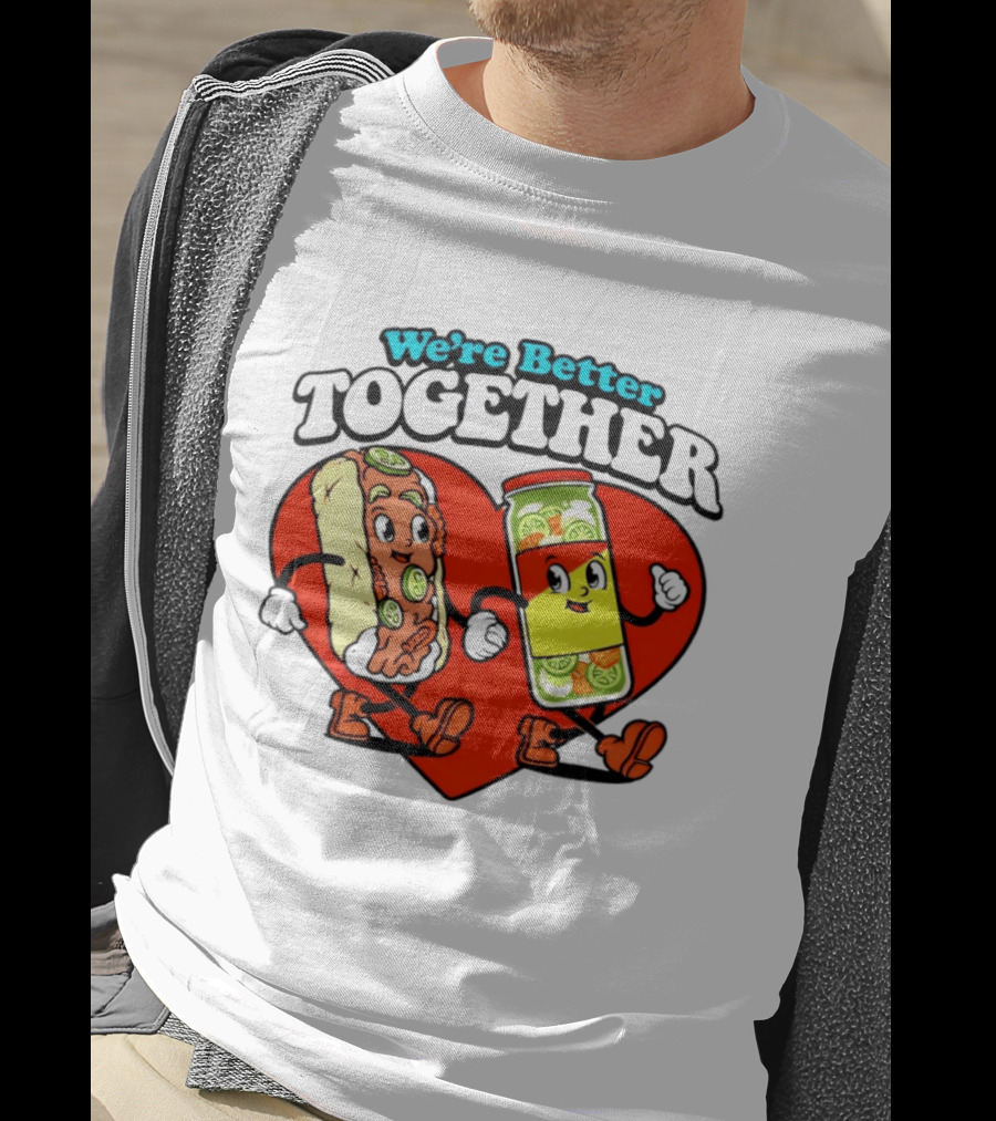We're Better Together Hot Dog And Mustard Love Heart T-Shirt