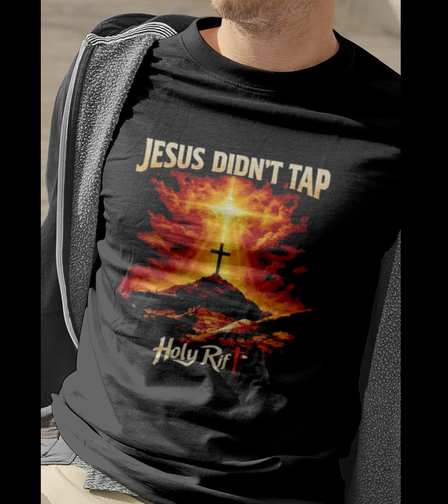 Jesus Didn't Tap Holy Rift Cross Light Burst Heavenly Clouds T-Shirt