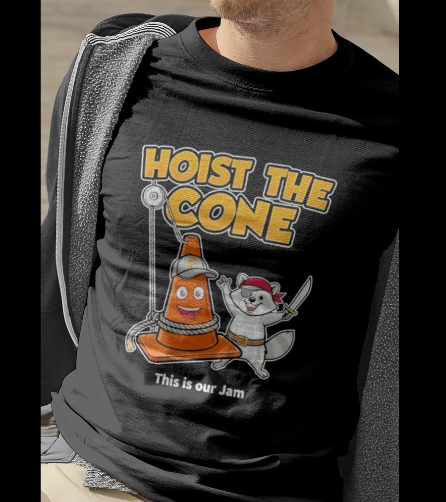 Hoist The Cone Pirate Raccoon This Is Our Jam Pittsburgh Pirates T-Shirt