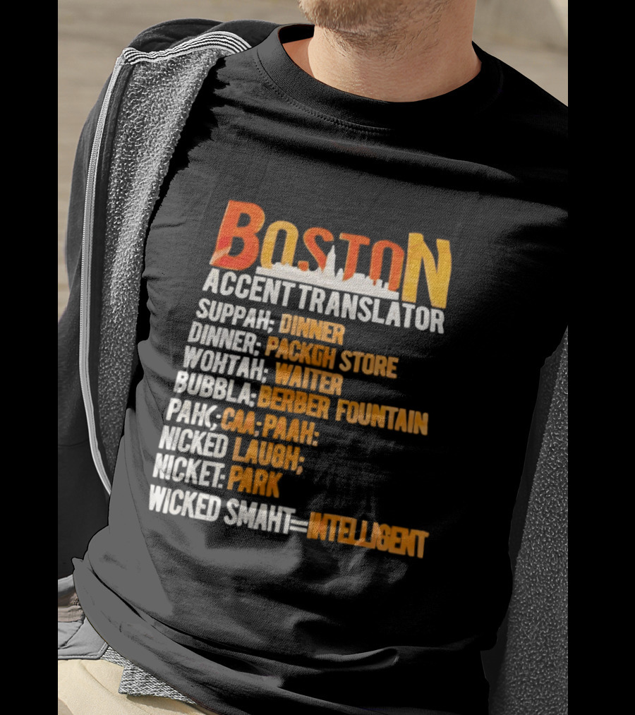 Boston Accent Translator Suppah Dinner Wintah Bubblah Pahk Wicked Smaht T-Shirt