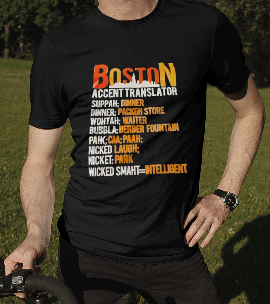 Boston Accent Translator Suppah Dinner Wintah Bubblah Pahk Wicked Smaht T-Shirt