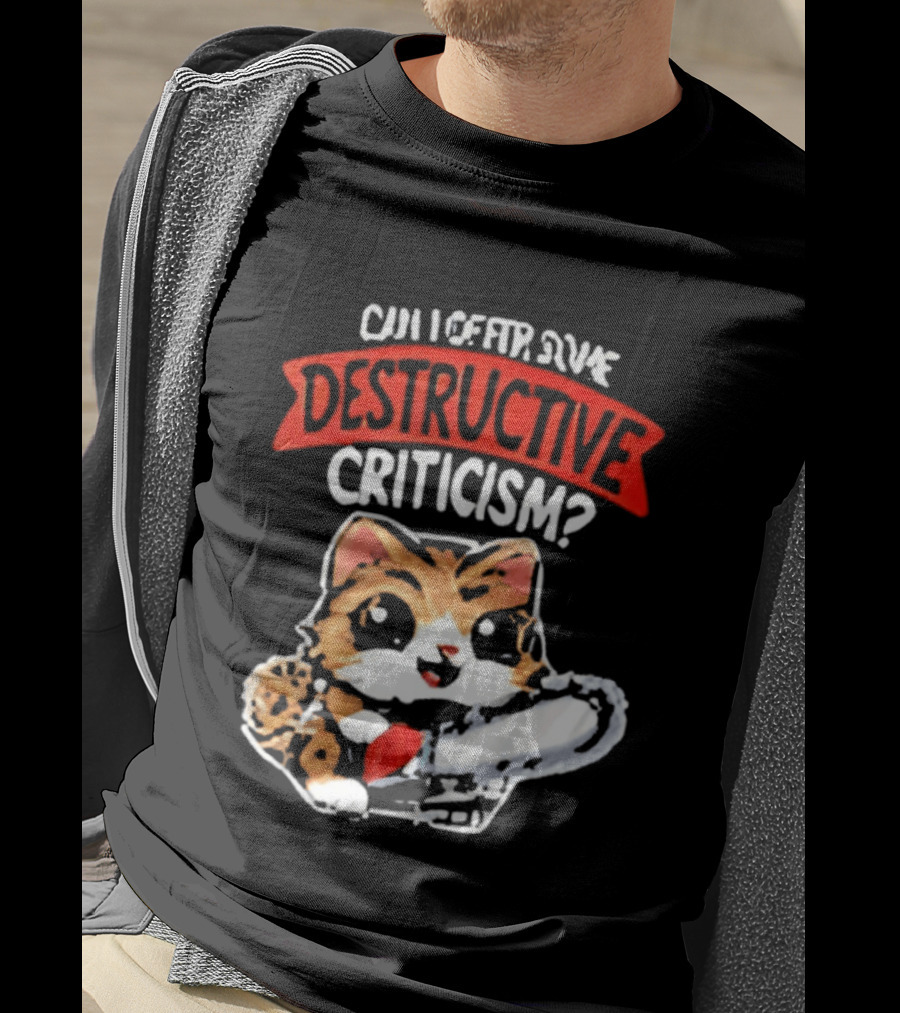 Cat Can I Offer Some Destructive Criticism Chainsaw Cat T-Shirt