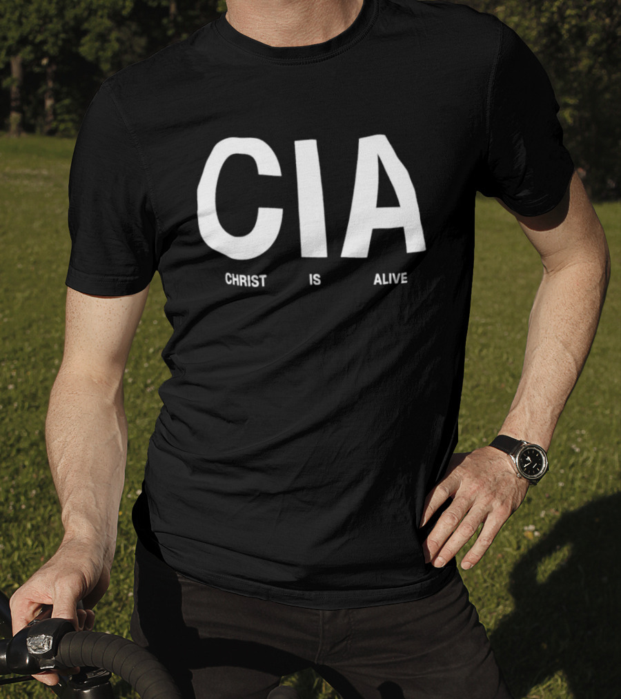 CIA Christ Is Alive Text Bold White Letters T-Shirt