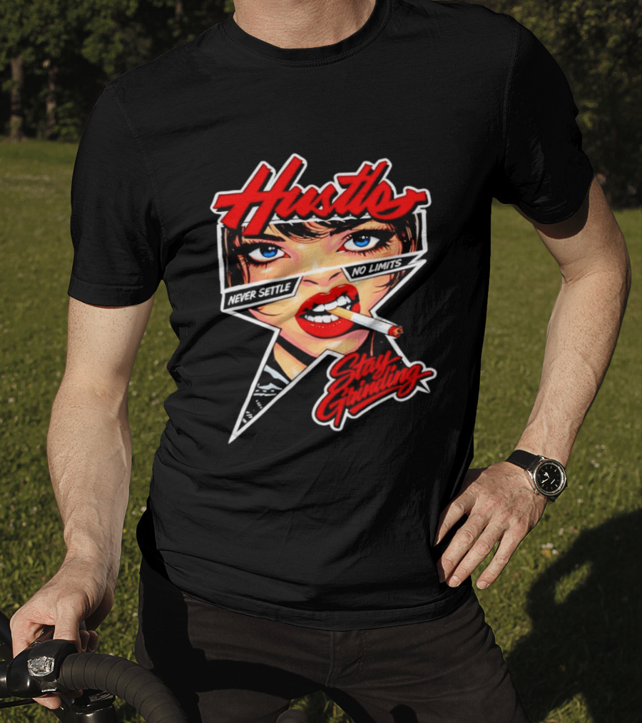 Hustle Never Settle No Limits Stay Grinding Girl Smoking T-Shirt
