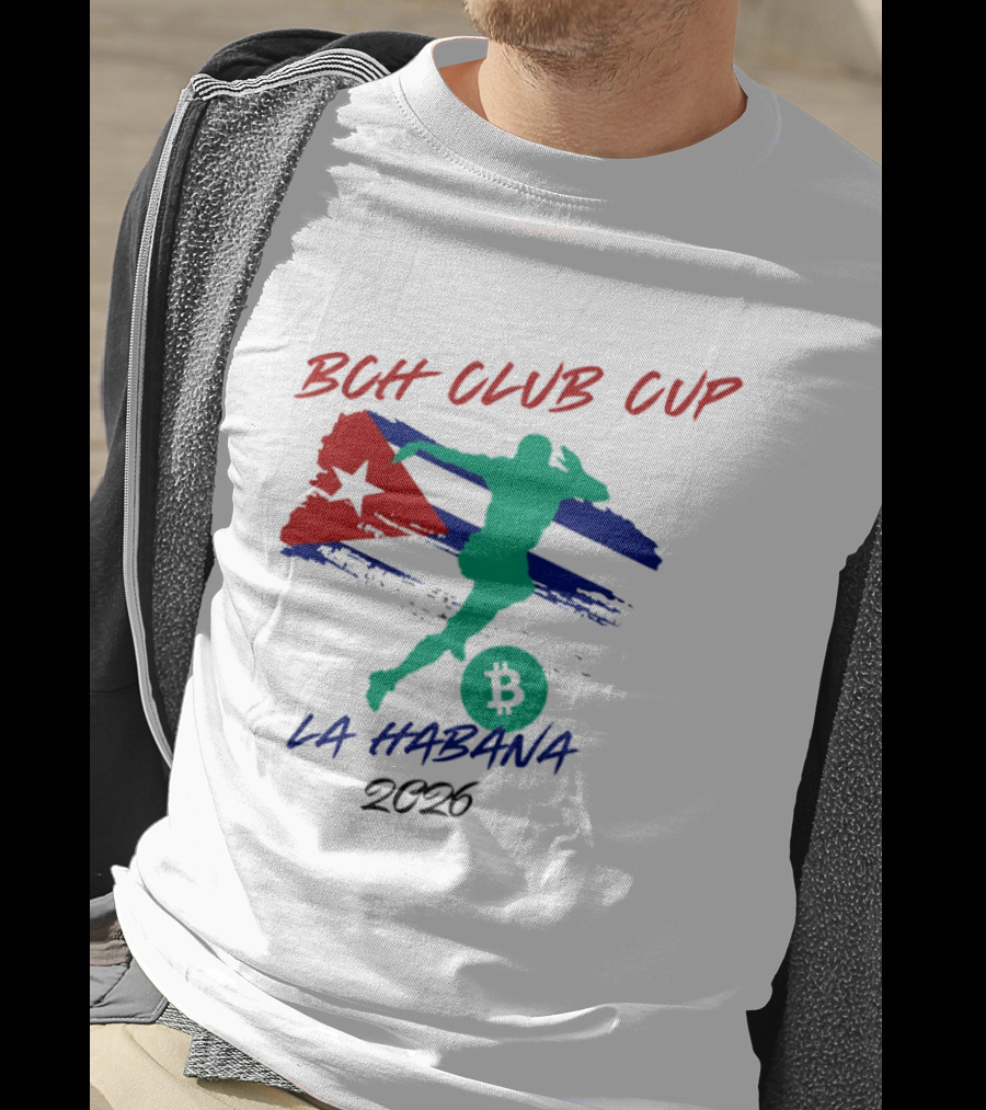BCH Club Cup La Habana 2026 Soccer Event Cuba Flag Bitcoin T-Shirt