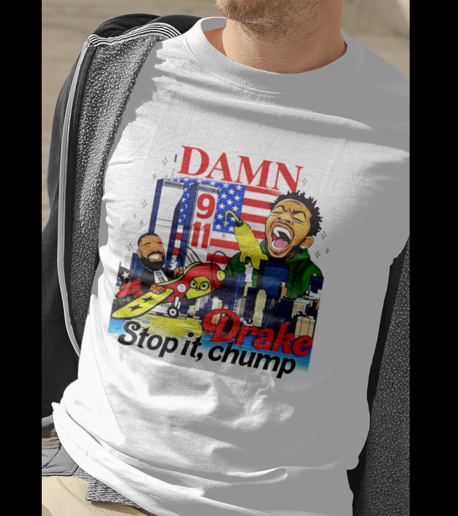 Damn Drake Stop It Chump 9 11 Skyline Cartoon Characters USA Flag T-Shirt