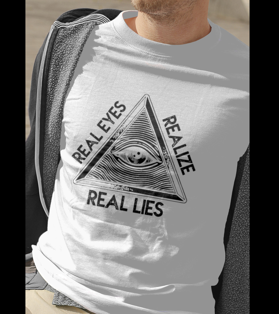 Real Eyes Realize Real Lies Eye Pyramid T-Shirt