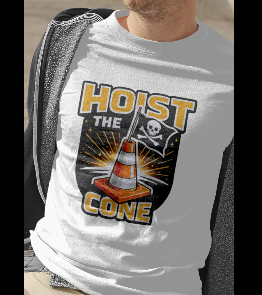 Hoist The Cone Pirate Flag Skull And Crossbones Traffic Cone T-Shirt
