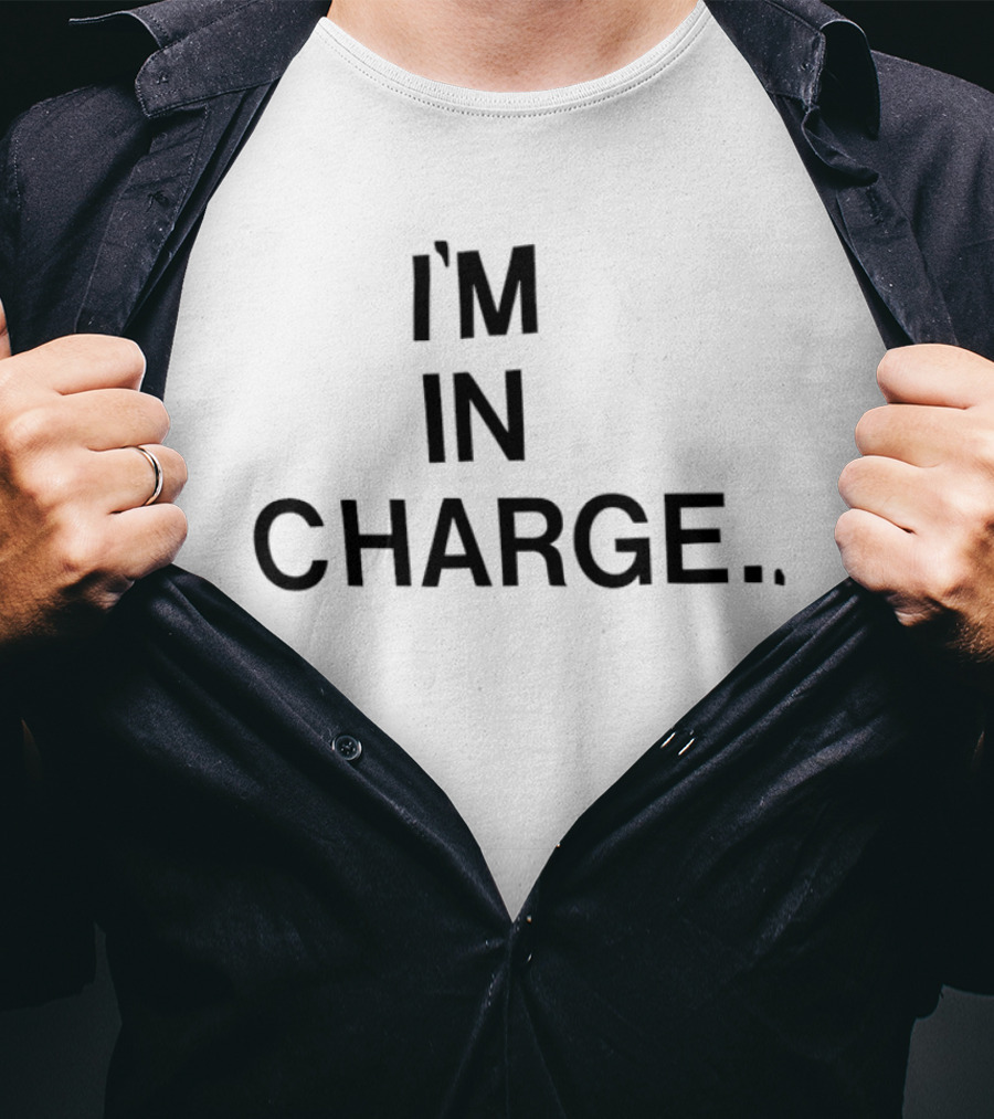 I'm In Charge Empowering T-Shirt