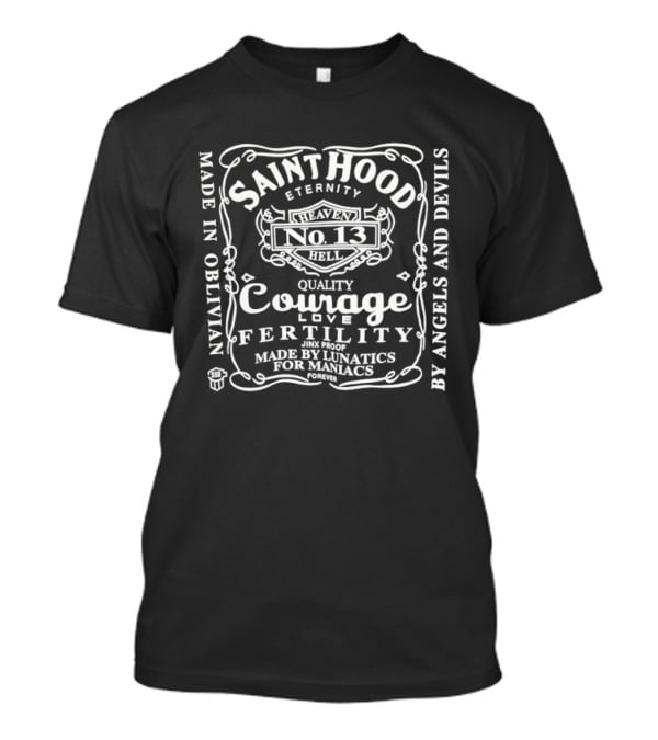 Saint Hood No. 13 Eternity Courage Love Fertility Made In Oblivian By Angels And Devils Jinx Proof T-Shirt