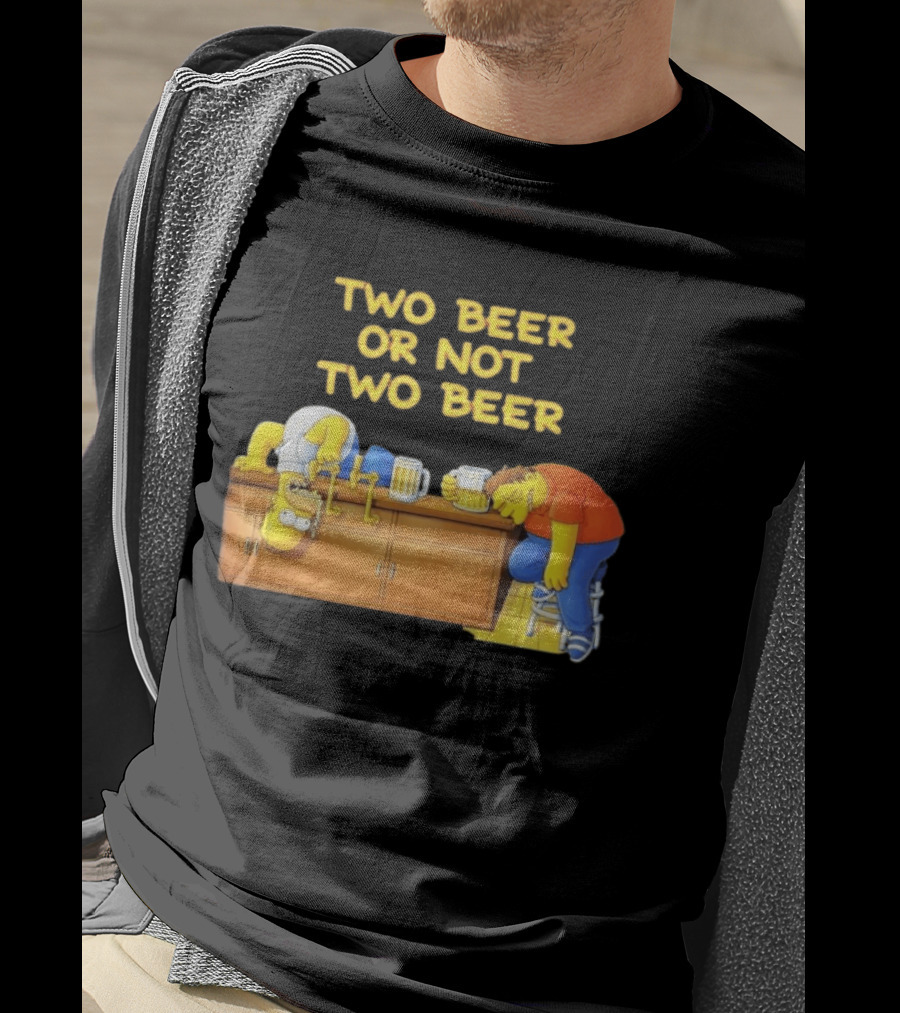 Two Beer Or Not Two Beer Simpsons Characters Drinking Scene T-Shirt